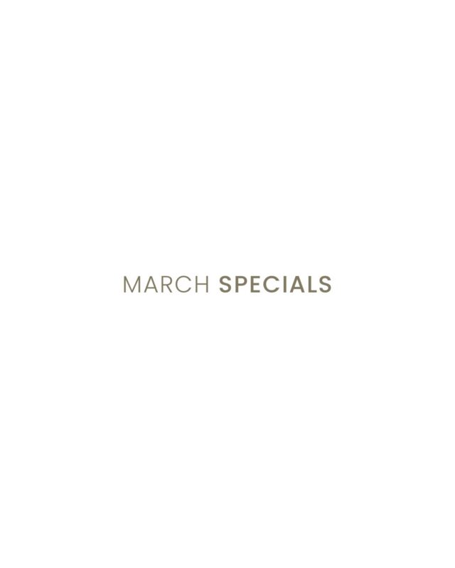 March specials are here.

Enjoy exclusive savings on select treatments all month long.
Call or book online to reserve your appointment.